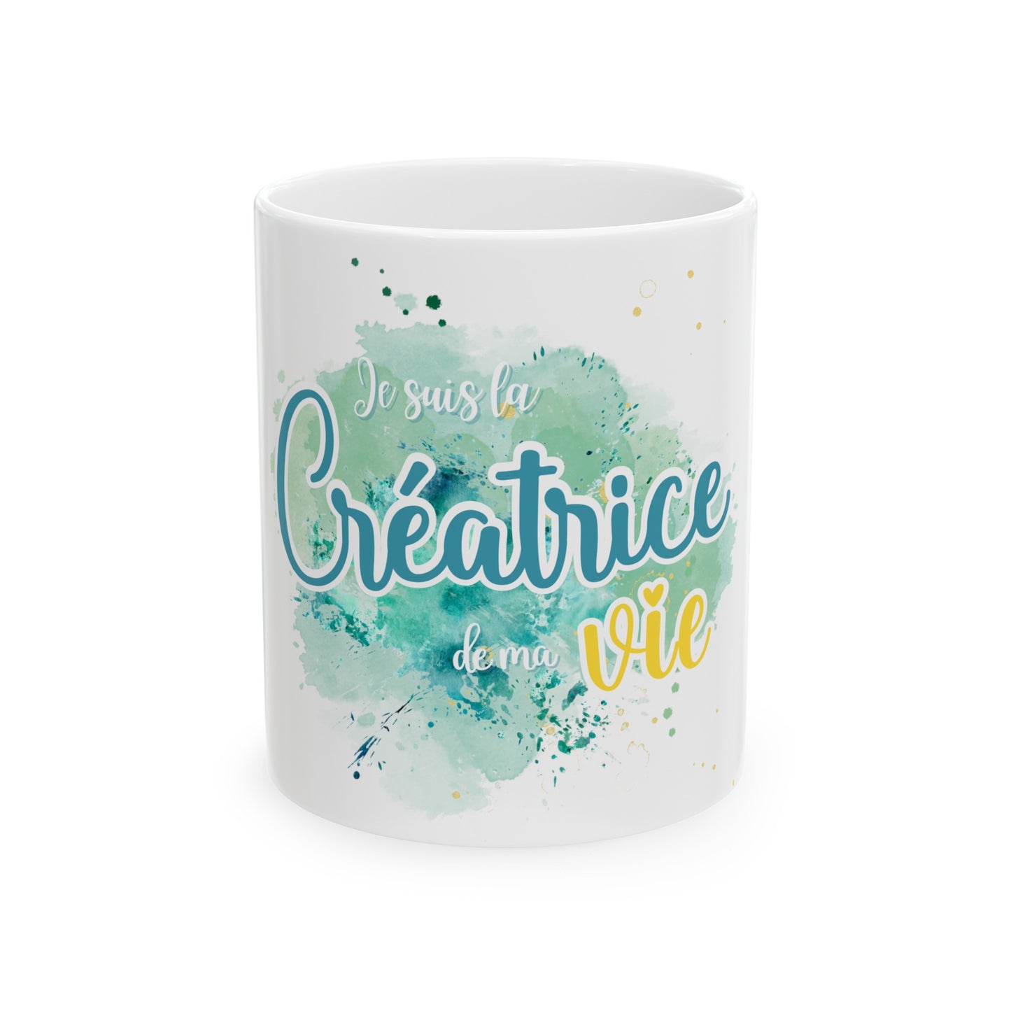 Tasse 11 oz - Je suis la créatrice de ma vie Splash